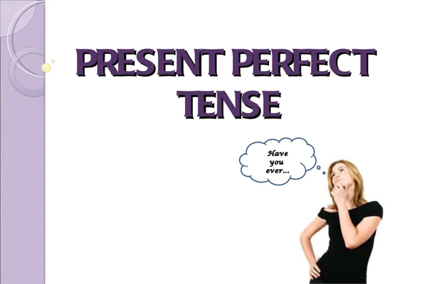 Thì hiện tại hoàn thành (Present perfect tense) - AMA